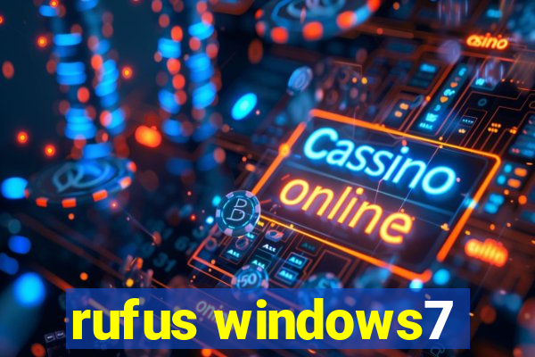 rufus windows7